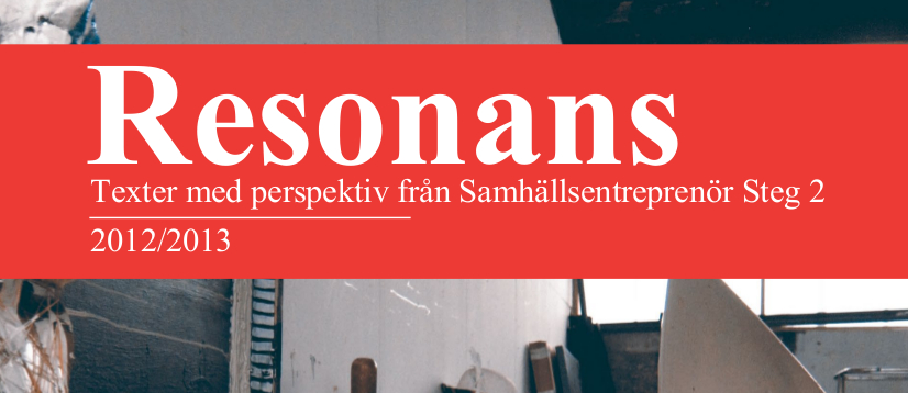 Resonans – Texter med perspektiv från Samhällsentreprenör Steg 2